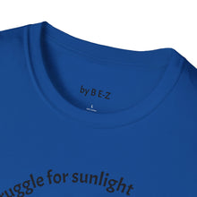 Load image into Gallery viewer, Even plants struggle for sunlight Unisex T-Shirt by B E-Z
