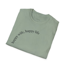 Load image into Gallery viewer, happy wife, happy life Unisex T-Shirt by B E-Z
