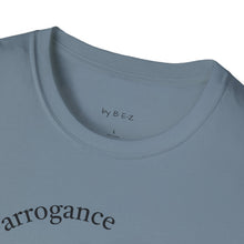 Load image into Gallery viewer, healthy arrogance Unisex T-Shirt by B E-Z
