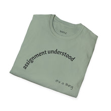 Load image into Gallery viewer, Assignment understood Unisex T-Shirt by B E-Z
