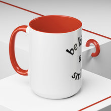 Load image into Gallery viewer, be kind &amp; smile Coffee Mug (15oz)
