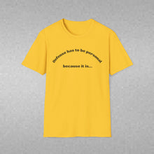 Load image into Gallery viewer, Defense is Personal Unisex T-Shirt by B E-Z

