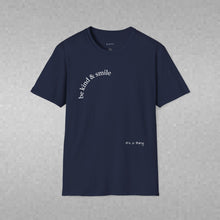 Load image into Gallery viewer, be kind &amp; smile Unisex T-Shirt by B E-Z
