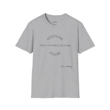 Load image into Gallery viewer, Attitude &amp; Effort Unisex T-Shirt by B E-Z

