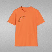 Load image into Gallery viewer, next play Unisex T-Shirt by B E-Z
