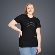 Load image into Gallery viewer, Learn the lesson Leave the event…Unisex T-Shirt by B E-Z
