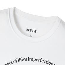 Load image into Gallery viewer, making mistakes is part of ... Unisex T-Shirt by B E-Z

