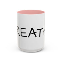 Load image into Gallery viewer, BREATHE Coffee Mug (15oz)
