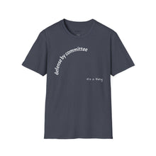 Load image into Gallery viewer, defense by committee Unisex T-Shirt by B E-Z
