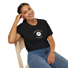 Load image into Gallery viewer, Everyone has a story…Unisex T-Shirt by B E-Z
