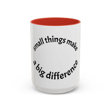 Load image into Gallery viewer, Small things Coffee Mug (15oz)
