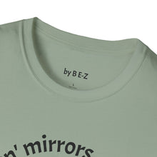 Load image into Gallery viewer, smokin&#39; mirrors Unisex T-Shirt by B E-Z
