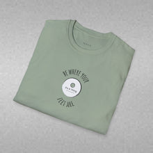 Load image into Gallery viewer, Be Where Your Feet Are Unisex T-Shirt by B E-Z
