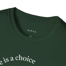 Load image into Gallery viewer, ignorance is a choice Unisex T-Shirt by B E-Z
