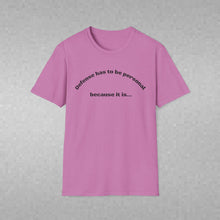 Load image into Gallery viewer, Defense is Personal Unisex T-Shirt by B E-Z
