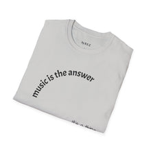 Load image into Gallery viewer, Music is the answer Unisex T-Shirt by B E-Z
