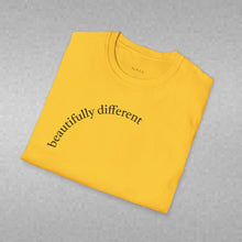 Load image into Gallery viewer, beautifully different Unisex T-Shirt by B E-Z
