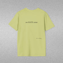Load image into Gallery viewer, no Hate zone Unisex T-Shirt by B E-Z
