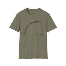 Load image into Gallery viewer, happy spouse, happy house Unisex T-Shirt by B E-Z
