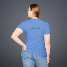 Load image into Gallery viewer, no Hate zone Unisex T-Shirt by B E-Z
