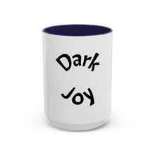 Load image into Gallery viewer, Dark joy Coffee Mug (15oz)
