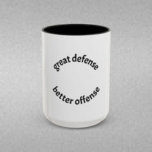 Load image into Gallery viewer, GREAT DEFENSE, BETTER OFFENSE Coffee Mug (15oz)

