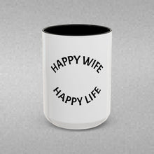 Load image into Gallery viewer, HAPPY WIFE, HAPPY LIFE Coffee Mug (15oz)
