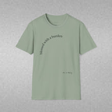 Load image into Gallery viewer, blessed with a burden Unisex T-Shirt by B E-Z
