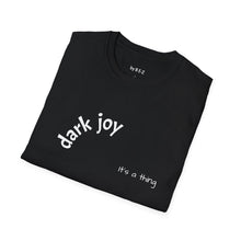 Load image into Gallery viewer, Dark joy Unisex T-Shirt by B E-Z
