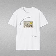 Load image into Gallery viewer, even plants struggle for sunlight Unisex T-Shirt by B E-Z
