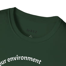 Load image into Gallery viewer, product of your environment Unisex T-Shirt by B E-Z
