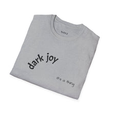 Load image into Gallery viewer, Dark joy Unisex T-Shirt by B E-Z
