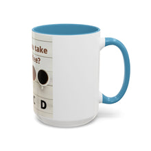 Load image into Gallery viewer, HOW DO YOU LIKE YOUR Coffee Mug (15oz)
