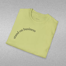 Load image into Gallery viewer, stand on business Unisex T-Shirt by B E-Z
