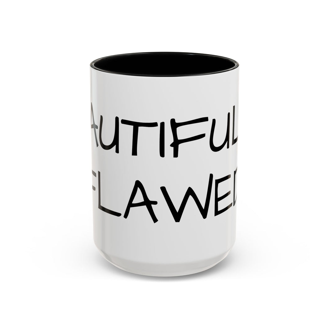 BEAUTIFULLY FLAWED Coffee Mug (15oz)