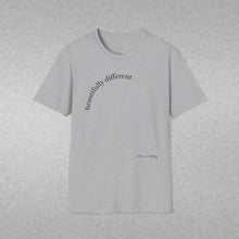 Load image into Gallery viewer, beautifully different Unisex T-Shirt by B E-Z

