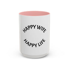 Load image into Gallery viewer, HAPPY WIFE, HAPPY LIFE Coffee Mug (15oz)
