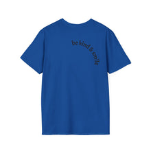 Load image into Gallery viewer, be kind &amp; smile Unisex T-Shirt by B E-Z
