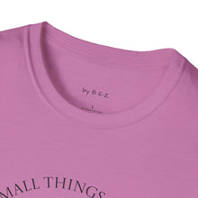 Load image into Gallery viewer, Small things Unisex T-Shirt by B E-Z

