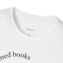 Load image into Gallery viewer, read banned books 2.0 Unisex T-Shirt by B E-Z
