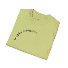 Load image into Gallery viewer, healthy arrogance Unisex T-Shirt by B E-Z
