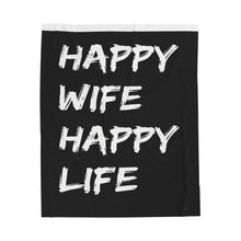 Load image into Gallery viewer, Happy Wife, Happy Life - Velveteen Plush Blanket
