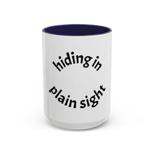 Load image into Gallery viewer, hiding in plain sight Coffee Mug (15oz)
