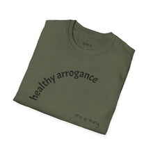 Load image into Gallery viewer, healthy arrogance Unisex T-Shirt by B E-Z
