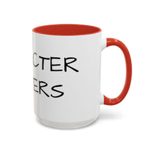 Load image into Gallery viewer, CHARACTER MATTERS Coffee Mug (15oz)
