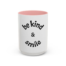 Load image into Gallery viewer, be kind &amp; smile Coffee Mug (15oz)
