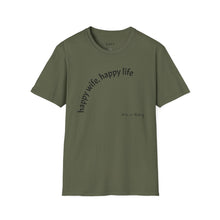 Load image into Gallery viewer, happy wife, happy life Unisex T-Shirt by B E-Z
