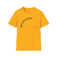 Load image into Gallery viewer, Character matters Unisex T-Shirt by B E-Z
