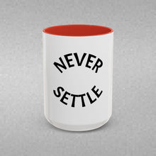 Load image into Gallery viewer, NEVER SETTLE Coffee Mug (15oz)
