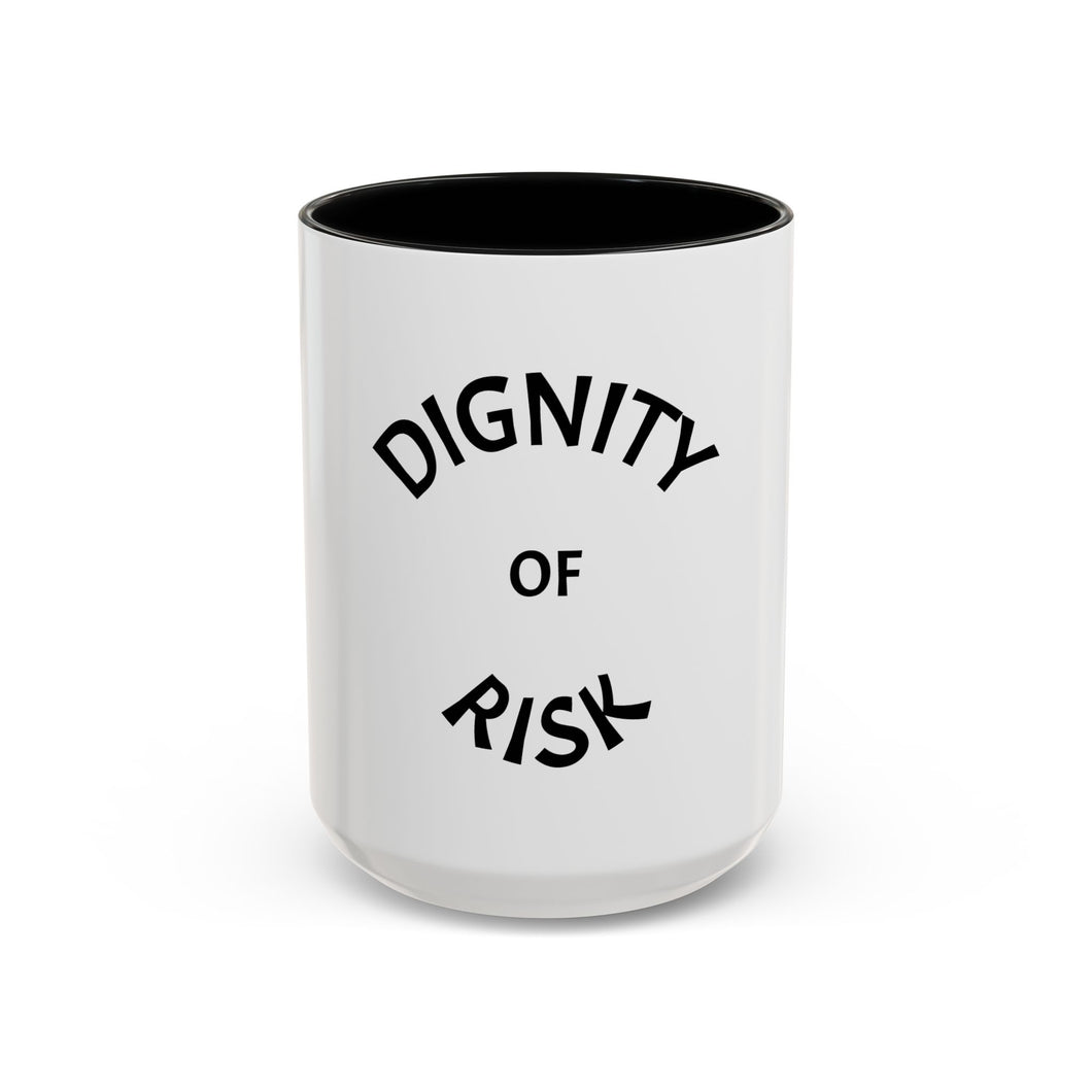 DIGNITY OF RISK Coffee Mug (15oz)